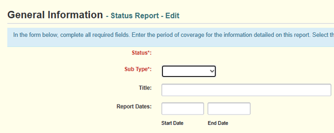 WebGrants screenshot of the Status Report General Information page.  Subgrantee should select the report type under Sub Type; en
