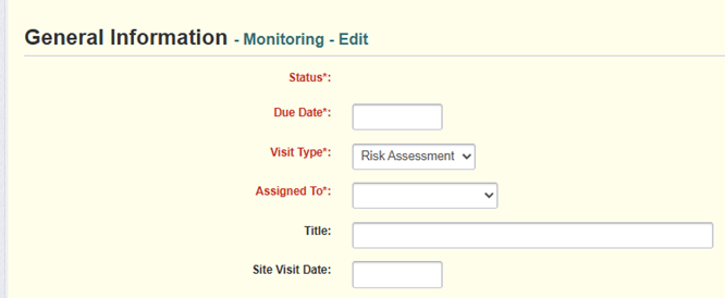 WebGrants form of the Monitoring General Information. Select the Visit Type, Assign To, enter a title and enter the date.